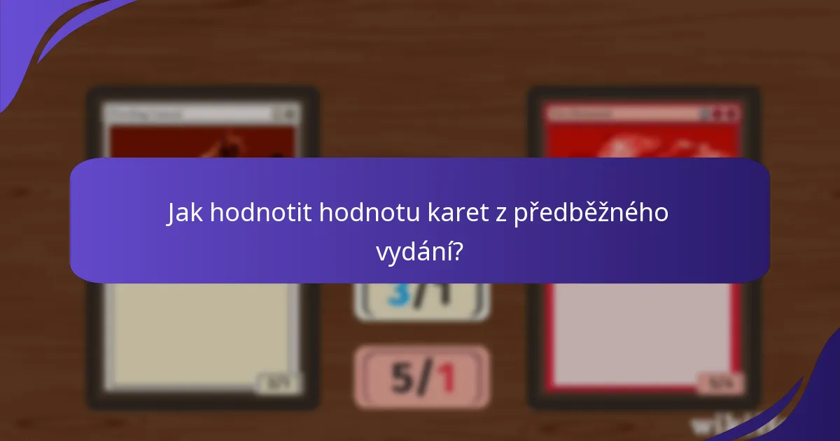 Jak si karty z předběžného vydání vedou ve hře?