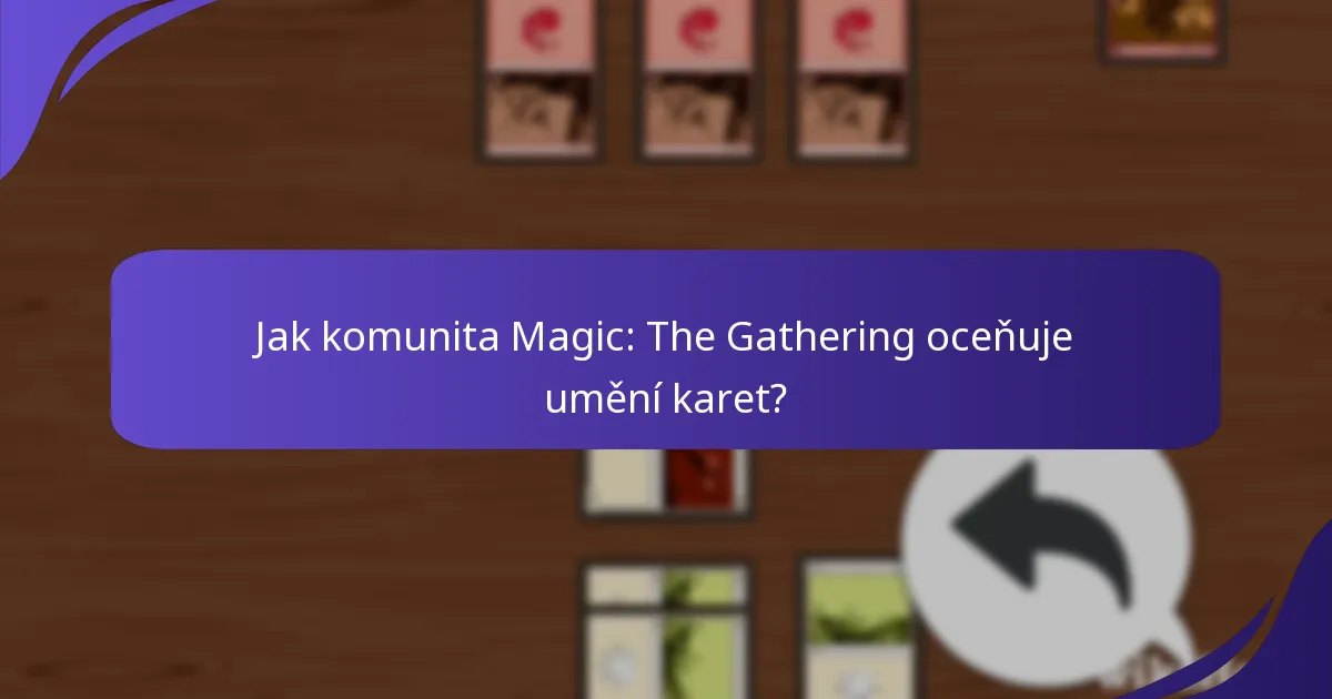 Jak se design umění karet Magic: The Gathering vyvíjel v průběhu času?