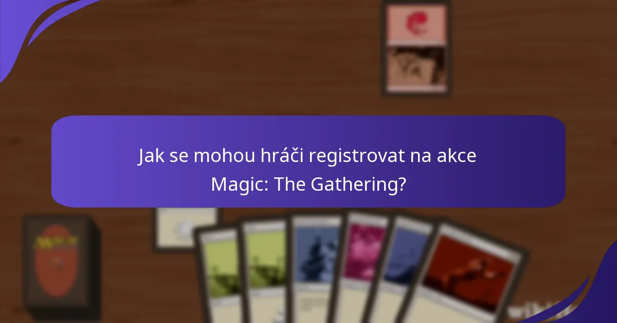 Jak se projevuje zapojení komunity na akcích Magic: The Gathering?