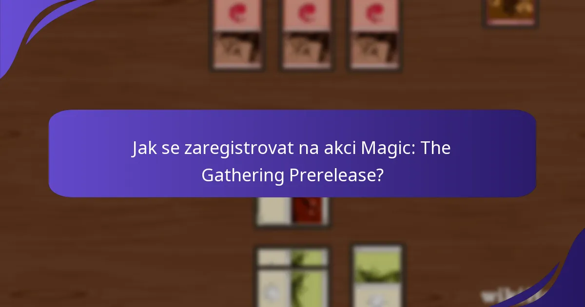 Jak akce prerelease zapojují hráče?