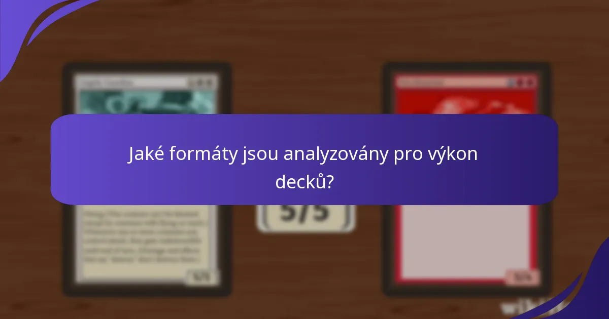 Jaké formáty jsou analyzovány pro výkon decků?