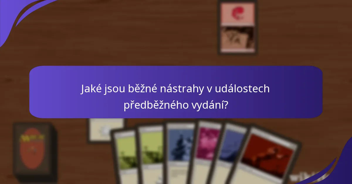 Jak hodnotit hodnotu karet z předběžného vydání?
