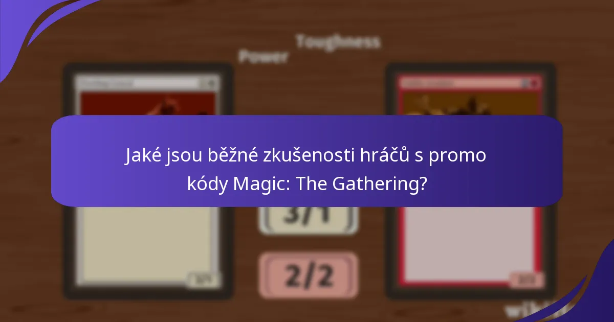 Jak efektivně používat promo kódy Magic: The Gathering?