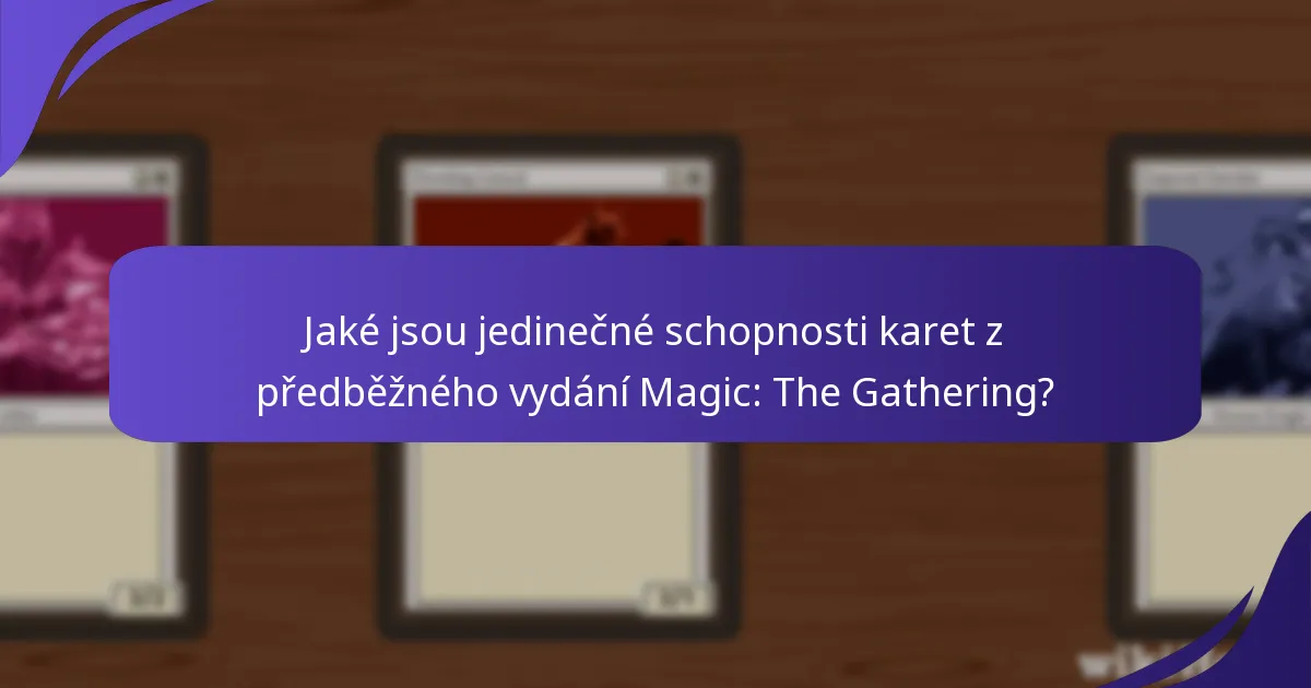 Jaké karty z předběžného vydání mají nejvýznamnější dopad na hru?