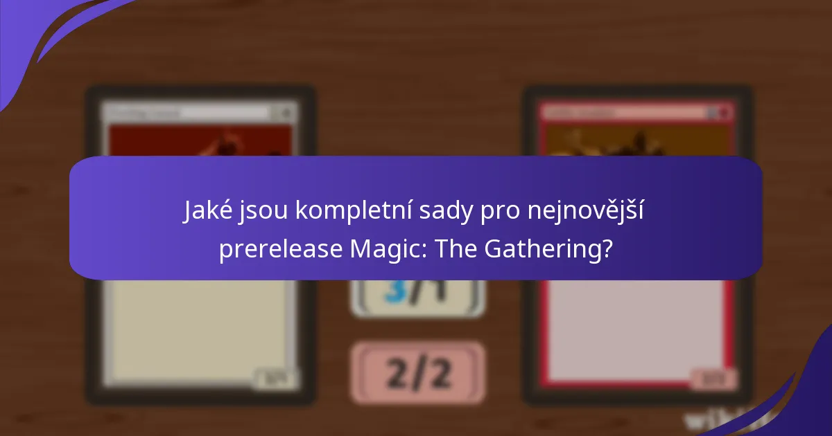 Jaké jsou důsledky seznamů karet prerelease pro hráče a sběratele?