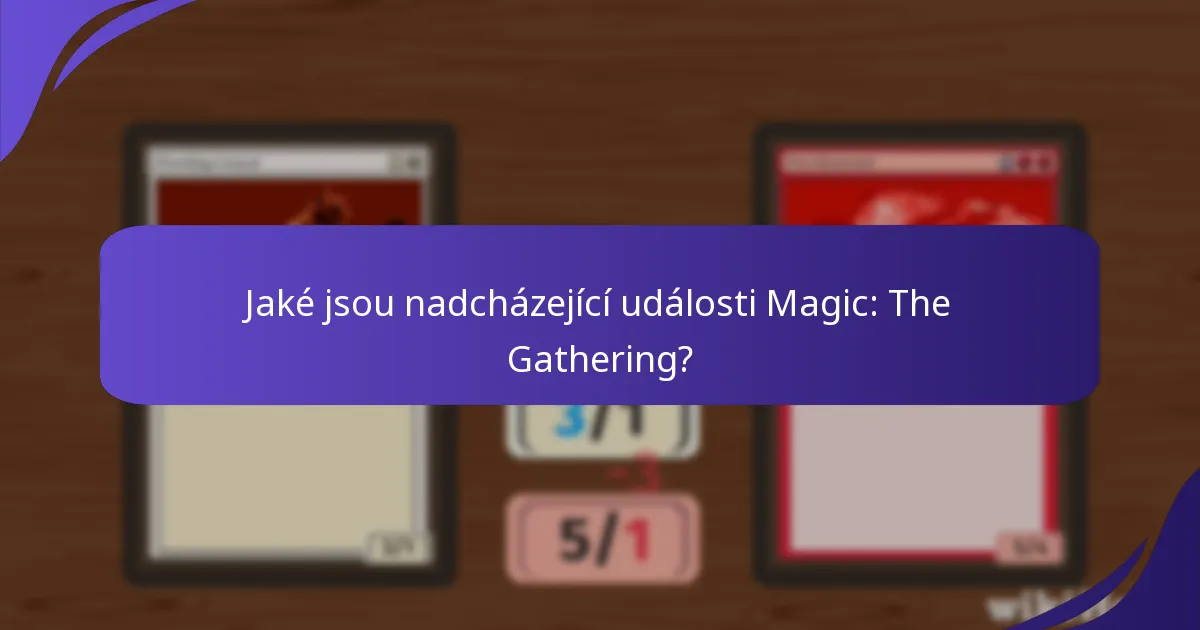 Kde mohou hráči najít místní události Magic: The Gathering?