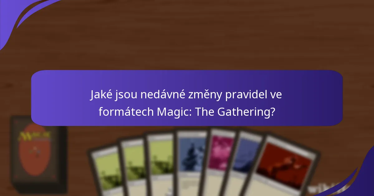 Jak nedávné aktualizace ovlivňují různé formáty Magic: The Gathering?