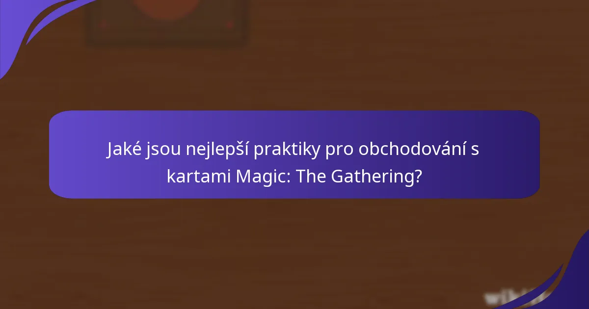 Jaké produkty zlepšují organizaci a vystavování sbírek karet?